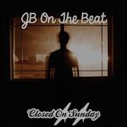Closed On Sunday Jb On The Beat