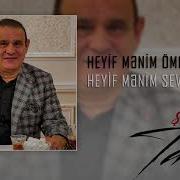 Tacir Sahmalioglu Heyif Mənim Ömrümə Yeni Hit