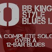 10 Blues Licks In The Style Of Bb King A Complete Solo Over A 12 Bar Blues With Tabs