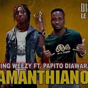 King Weezy Ft Papito Diawara Namanthianou Son Officiel 2022 King Weezy King Boss Officiel