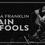 Aretha Franklin Chain Of Fools