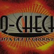 Iq Check Gotta Get It Groovin