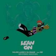 Major Lazer Dj Snake Lean On Feat Mo Bootleg Remix