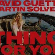David Guetta Martin Solveig Thing For You