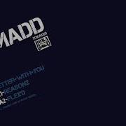 Better With You Dj Madd