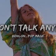 We Don T Talk Anymore Benlon Pop Mage