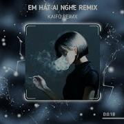 Em Hát Ai Nghe Remix Orange