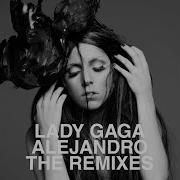 Alejandro Dave Aude Remix Lady Gaga