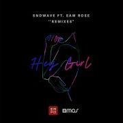 Sndwave Hey Girl Feat Sam Rose Dj Fake Remix