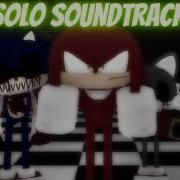 Solo Soundtrack Sonic Exe The Disaster