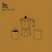 Fika Wait For You