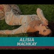 Alisia Machkay Алисия Мачкай