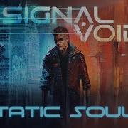 Static Souls Signal Void