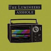 The Lumineers Asshole