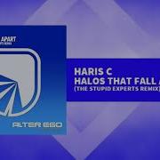 Haris C Halos That Fall Apart The Stupid Experts Remix