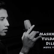 Mashxurbek Yuldashev Dilbar