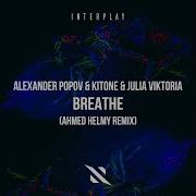Alexander Popov Breathe Ahmed Helmy Extended Remix Feat Julia Viktoria