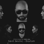 Sevil Sevinc Ft Farid Aqa Dostum Official Remix