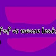 Fnf Mouse Leak 3 0