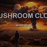 Mushroom Cloud