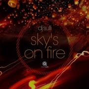 Sky S On Fire Sulli 5657 Remix Dj Sulli