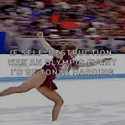If Self Destruction Was An Olympic Event I D Be Tonya Harding Uicideboy