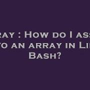 Array How Do I Assign Ls To An Array In Linux Bash Hey Delphi