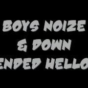 Boys Noize Down Extended Mix