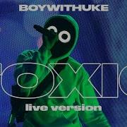 Boywithuke Toxic Tiktok