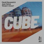 Break It Down Radio Edit David Novacek Juan Galvis