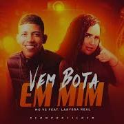 Mc V2 Vem Bota Em Mim Feat Laryssa Real