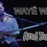 Azad Bedran Waye Waye