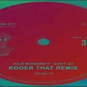 Don T Go Roger That Remix
