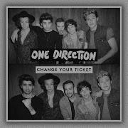 One Direction Change Your Ticket Audio One Direction