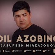 Dil Azobi O Tkazdi Jondan Jasurbek Mirzajonov