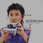 Lee Seung Chul 나를 믿어줘