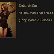 Deborah Cox All The Man That I Need Tony Moran