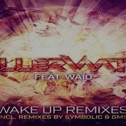 Waio Wake Up Symbolic Remix