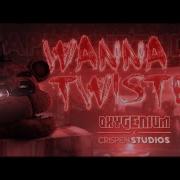 Wanna Be Twisted На Русском