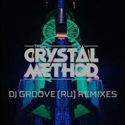The Crystal Method Name Of The Game Dj Groove Remix