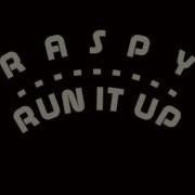 Raspy Run It Up