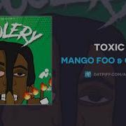 Offset Ft Mango Foo Toxic Audio