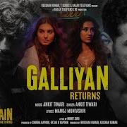 Ankit Tiwari Galliyan Returns From Ek Villain Returns