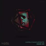 Kamilo Sanclemente Hang On