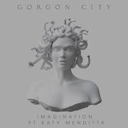 Imagination Feat Katy Menditta От Gorgon City