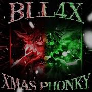 Bll4X Xmas Phonky