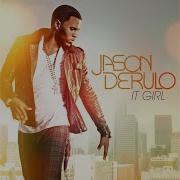 It Girl Radio Version Jason Derulo