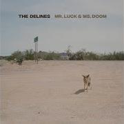 The Delines Mr Luck Ms Doom