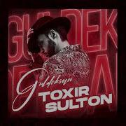 Toxir Sulton Guldeksan New Sound