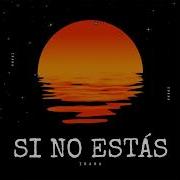 Iñigo Quintero Si No Estás Ibara Remix Extended